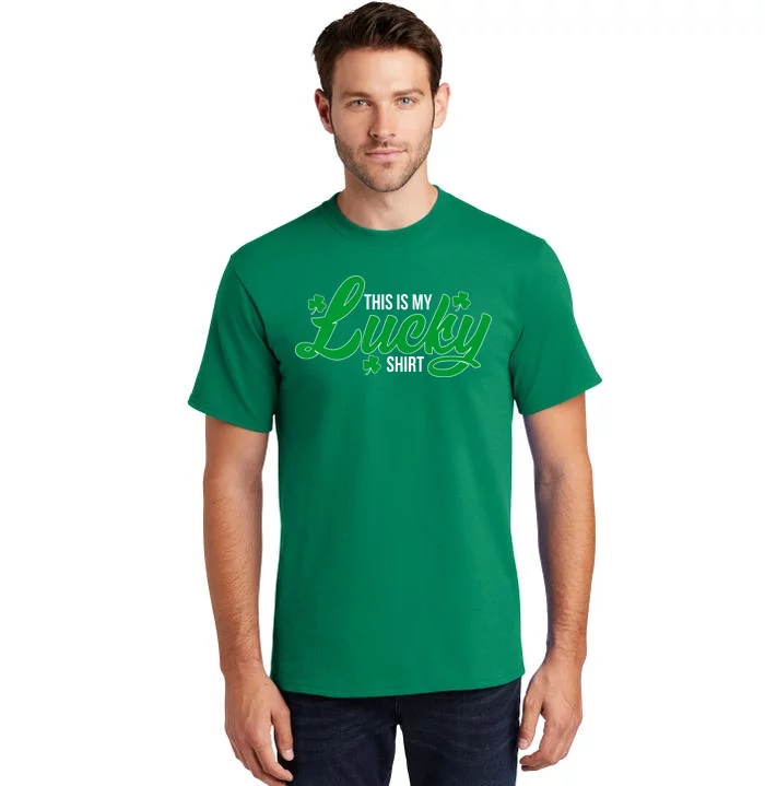 This is my Lucky Shirt St. Patrick's Day Tall T-Shirt