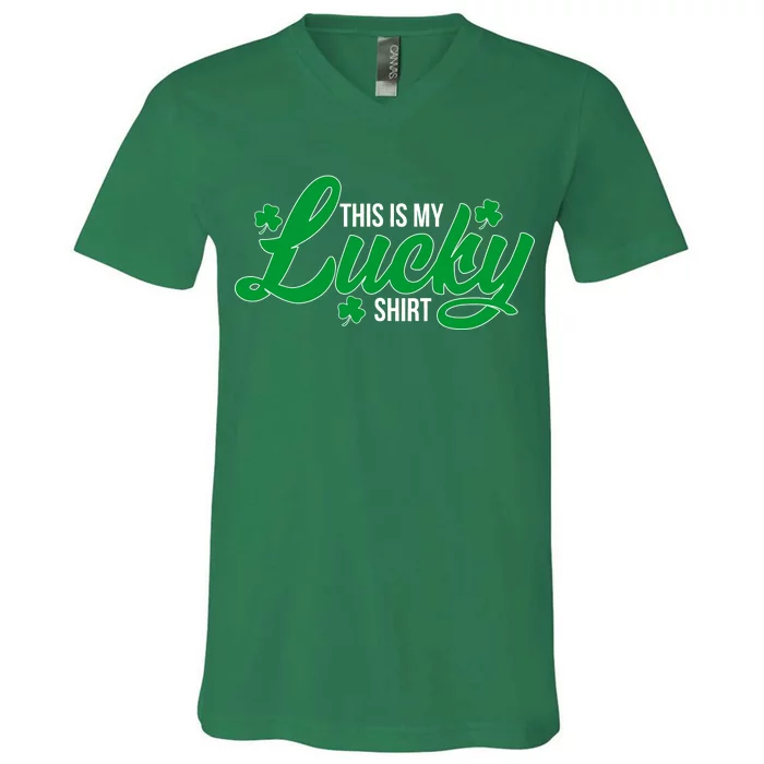 This is my Lucky Shirt St. Patrick's Day V-Neck T-Shirt