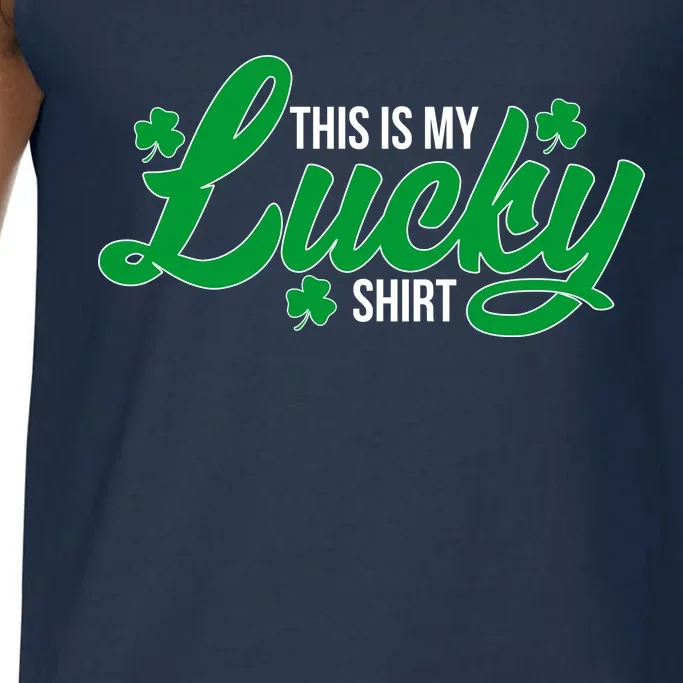 This is my Lucky Shirt St. Patrick's Day Comfort Colors® Tank Top