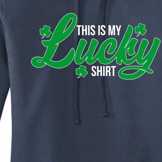 This is my Lucky Shirt St. Patrick's Day Women's Pullover Hoodie