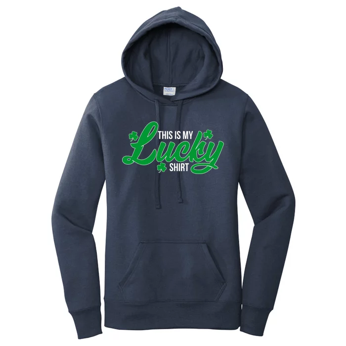 This is my Lucky Shirt St. Patrick's Day Women's Pullover Hoodie