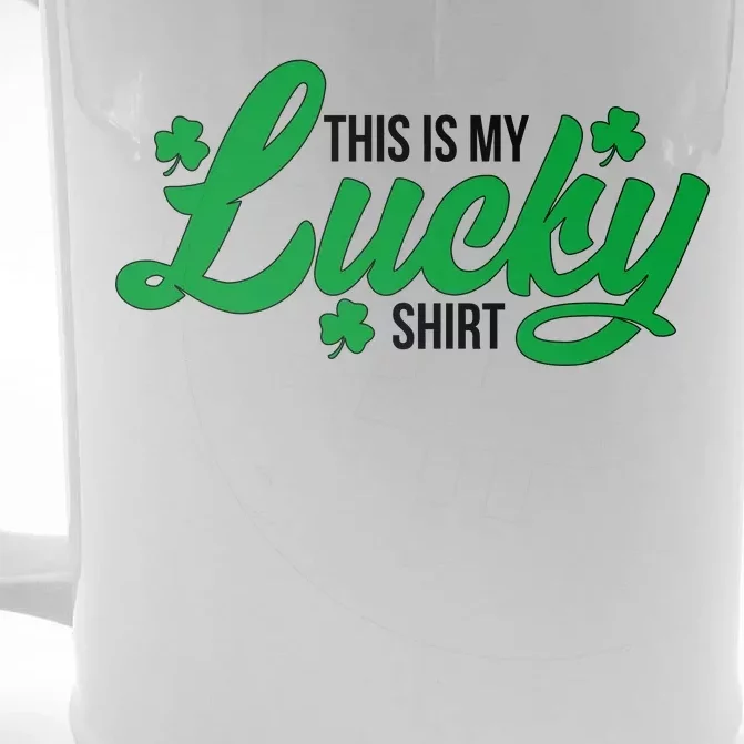 This is my Lucky Shirt St. Patrick's Day Front & Back Beer Stein