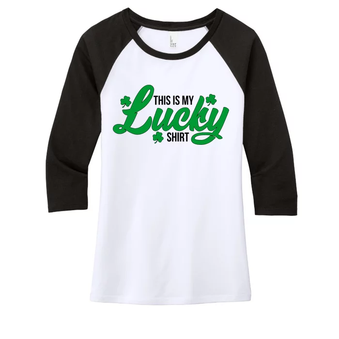 This is my Lucky Shirt St. Patrick's Day Women's Tri-Blend 3/4-Sleeve Raglan Shirt