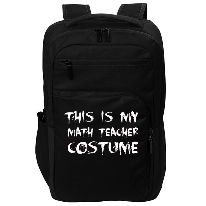 This Is My Math Teachers Costume Impact Tech Backpack