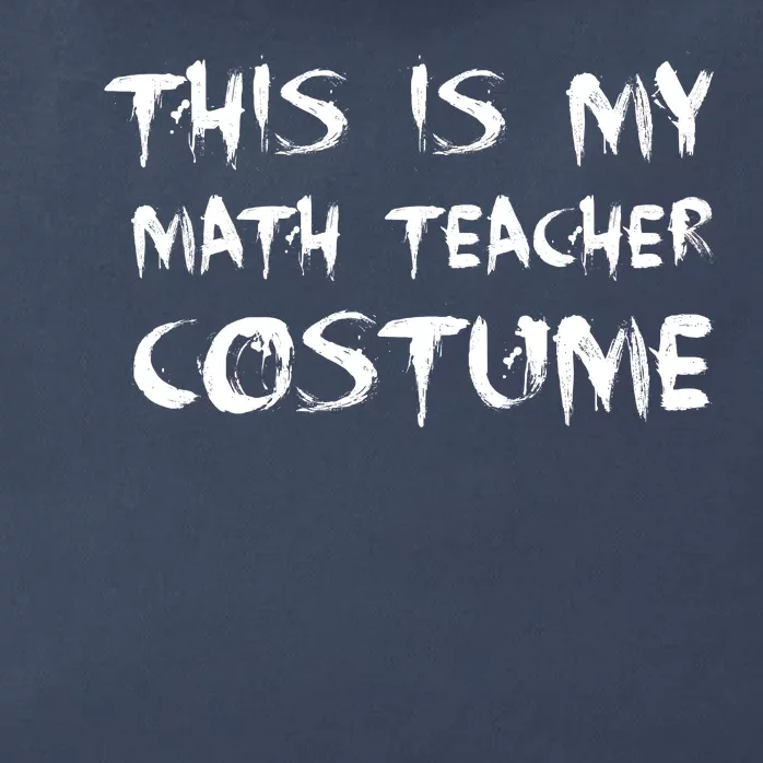 This Is My Math Teachers Costume Zip Tote Bag