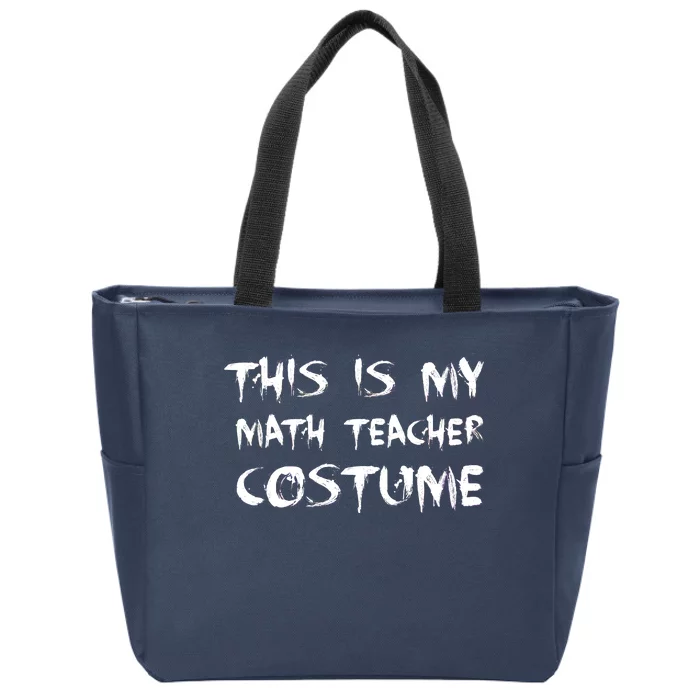 This Is My Math Teachers Costume Zip Tote Bag