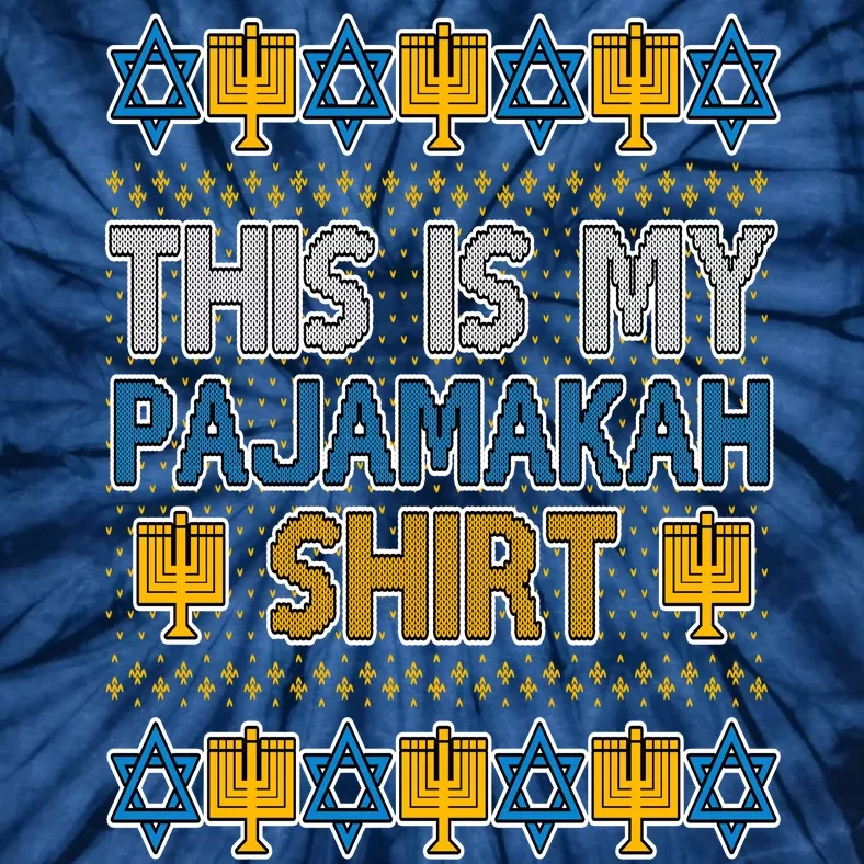 This Is My Pajamakah Shirt Ugly Hanukkah Sweater Tie-Dye T-Shirt