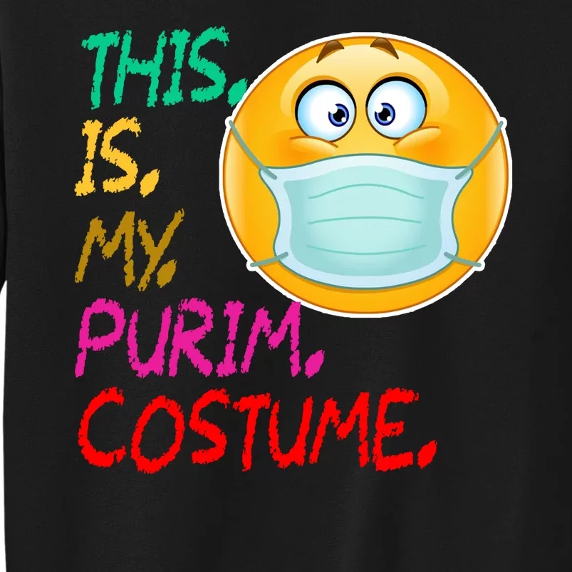 This Is My Purim Costume Quarantine Sweatshirt