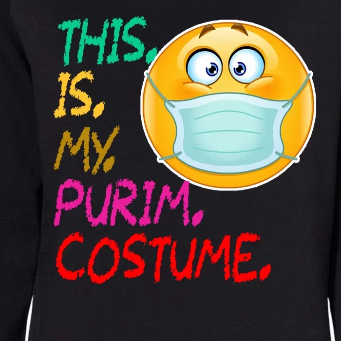 This Is My Purim Costume Quarantine Womens California Wash Sweatshirt