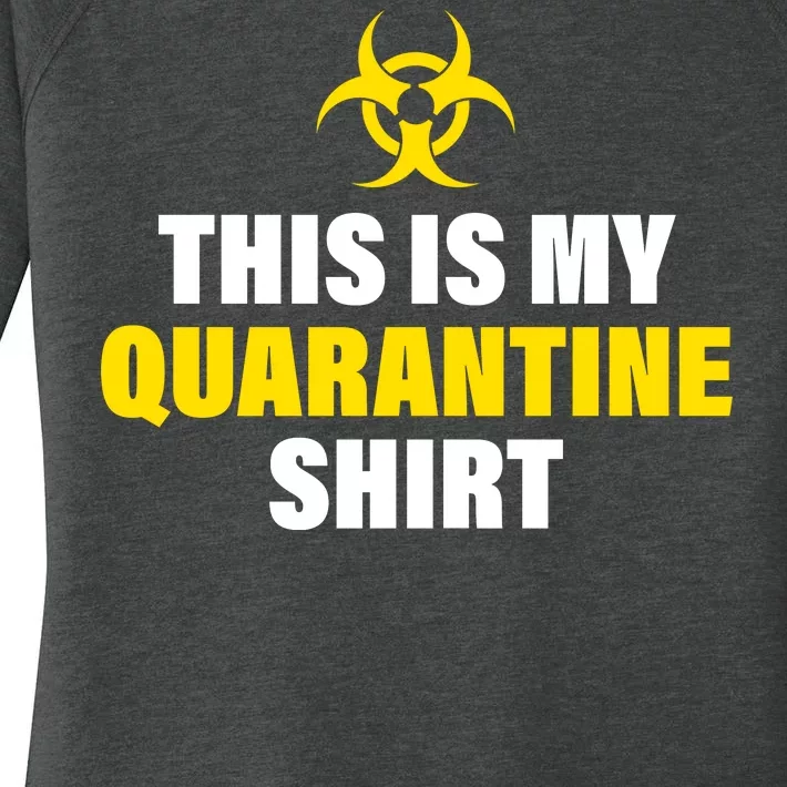 This Is My Quarantine Women's Perfect Tri Tunic Long Sleeve Shirt