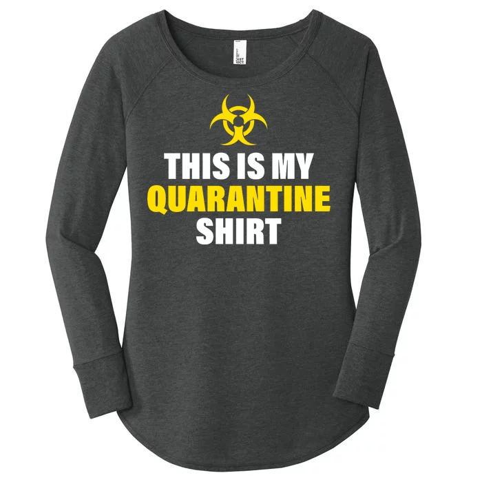 This Is My Quarantine Women's Perfect Tri Tunic Long Sleeve Shirt