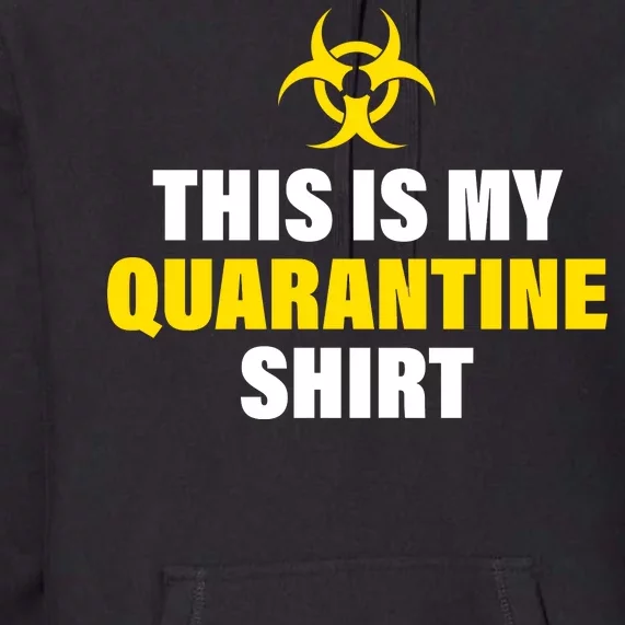 This Is My Quarantine Premium Hoodie