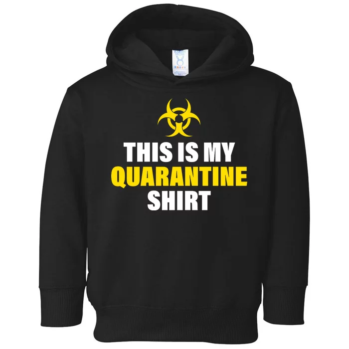 This Is My Quarantine Toddler Hoodie