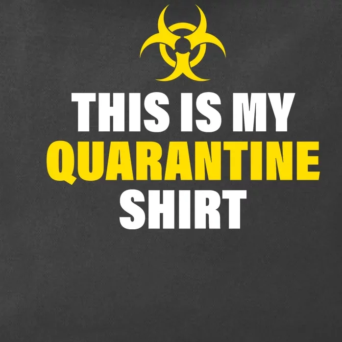 This Is My Quarantine Zip Tote Bag