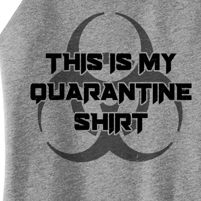 This Is My Quarantine Shirt Social Distancing Women’s Perfect Tri Rocker Tank