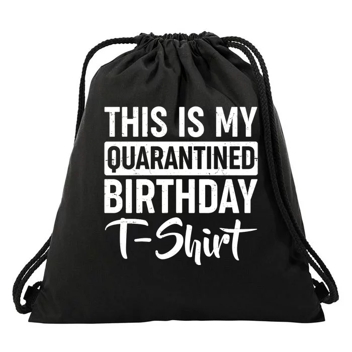 This Is My Quarantined Birthday Drawstring Bag