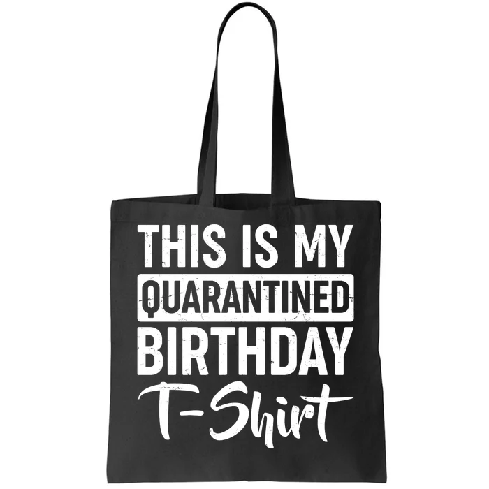 This Is My Quarantined Birthday Tote Bag