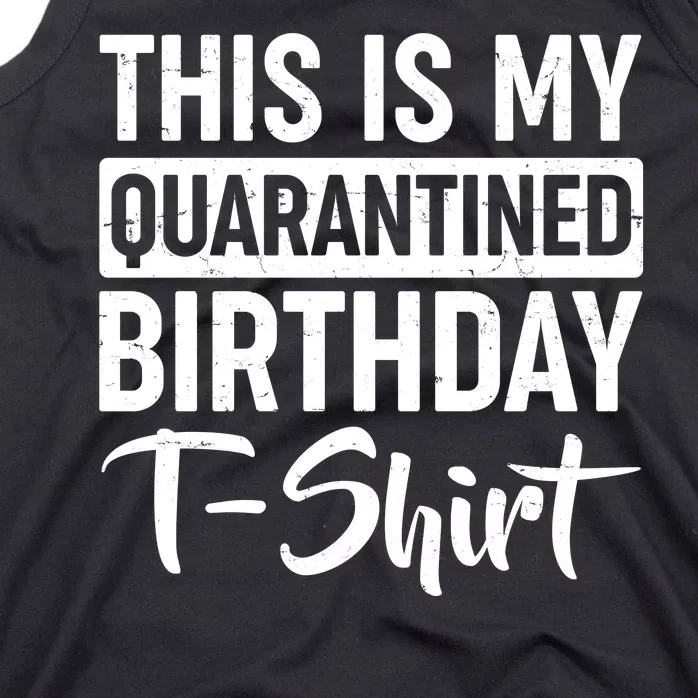 This Is My Quarantined Birthday Tank Top