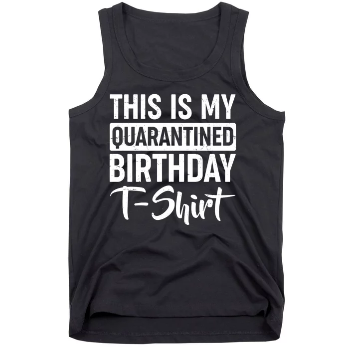 This Is My Quarantined Birthday Tank Top