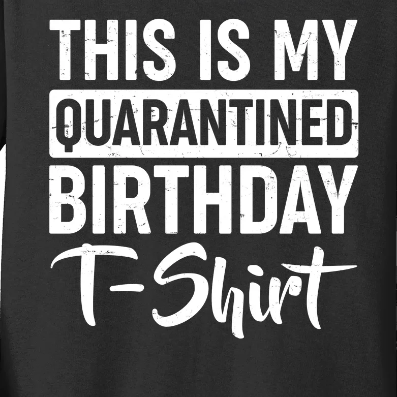 This Is My Quarantined Birthday Kids Long Sleeve Shirt