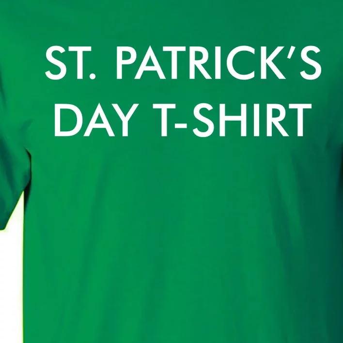 This Is My St. Patrick's Day Shirt Text Logo Tall T-Shirt