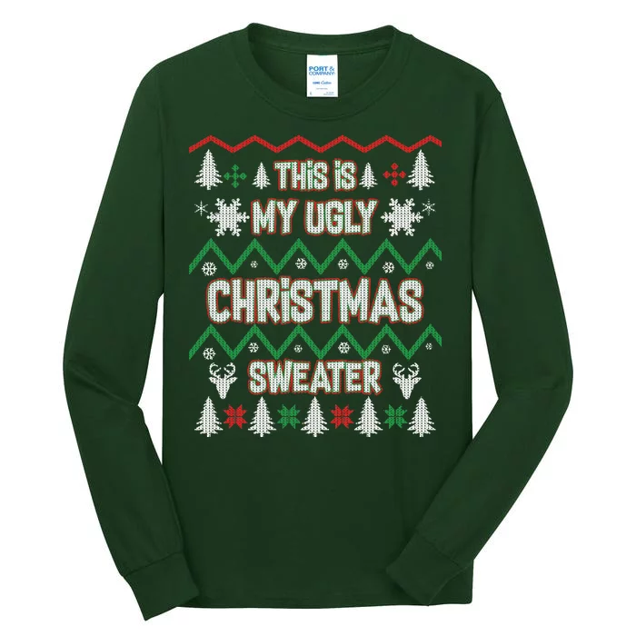 This Is My Ugly Christmas Sweater Tall Long Sleeve T-Shirt