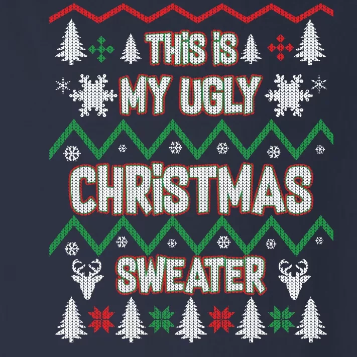 This Is My Ugly Christmas Sweater Toddler Long Sleeve Shirt