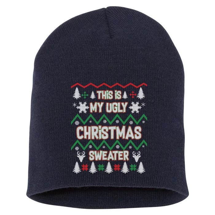 This Is My Ugly Christmas Sweater Short Acrylic Beanie