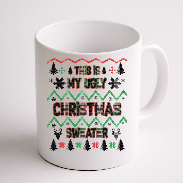 This Is My Ugly Christmas Sweater Front & Back Coffee Mug