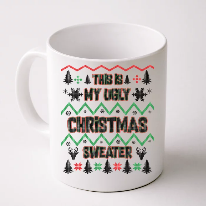 This Is My Ugly Christmas Sweater Front & Back Coffee Mug