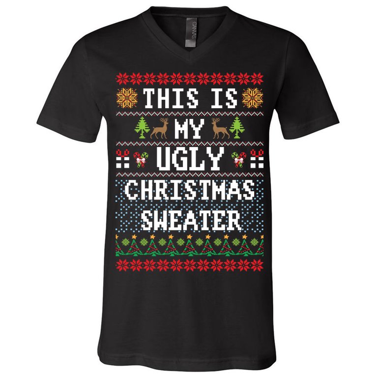 This Is My Ugly Christmas Sweater Party Funny V-Neck T-Shirt