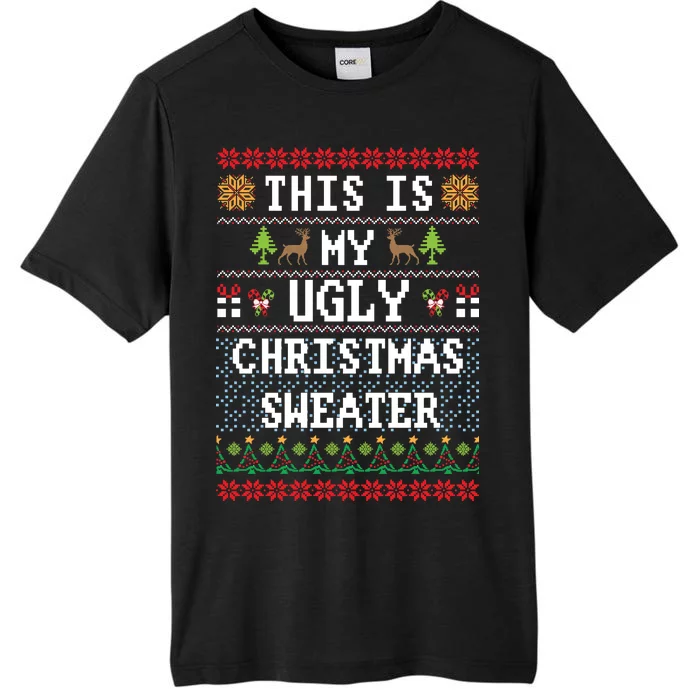 This Is My Ugly Christmas Sweater Party Funny ChromaSoft Performance T-Shirt