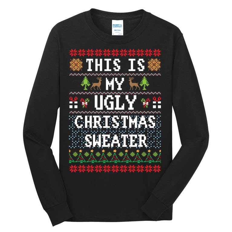 This Is My Ugly Christmas Sweater Party Funny Tall Long Sleeve T-Shirt