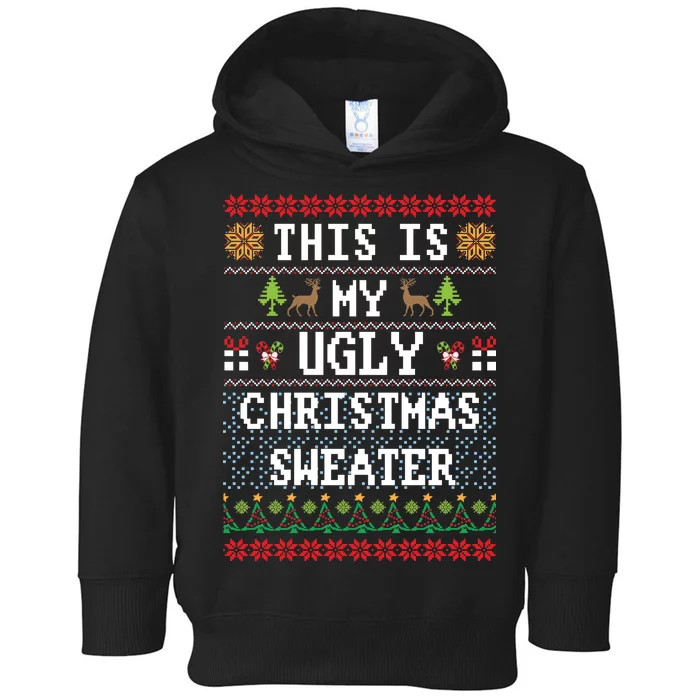 This Is My Ugly Christmas Sweater Party Funny Toddler Hoodie