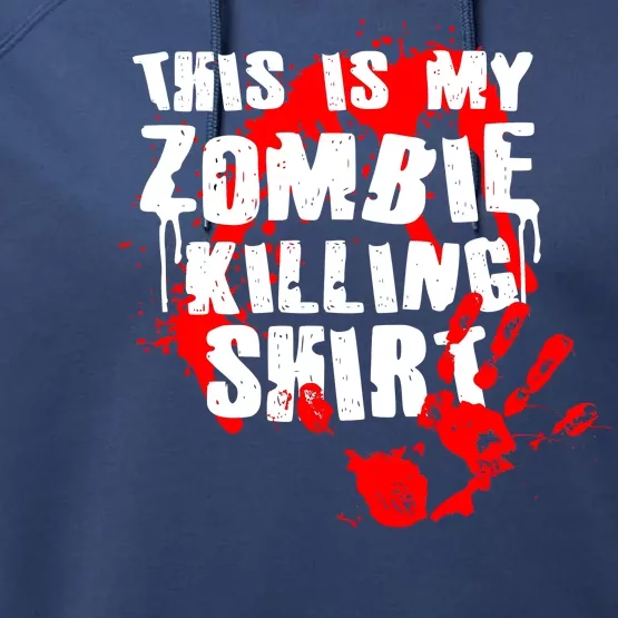 This Is My Zombie Killing Shirt Performance Fleece Hoodie