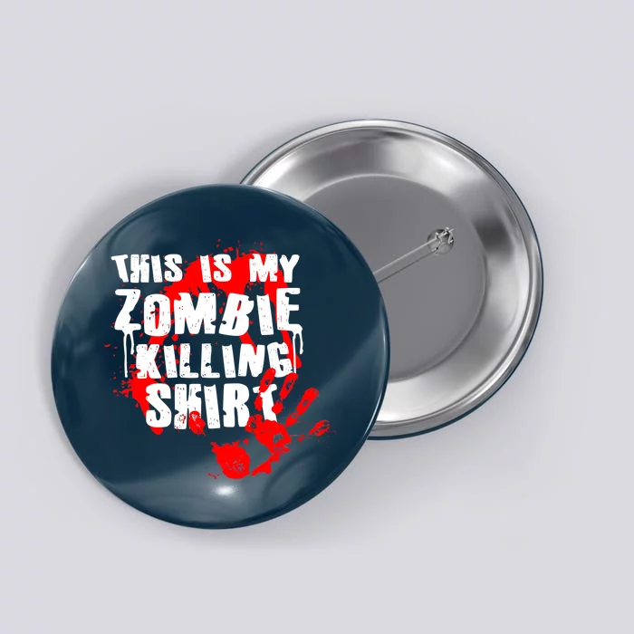 This Is My Zombie Killing Shirt Button