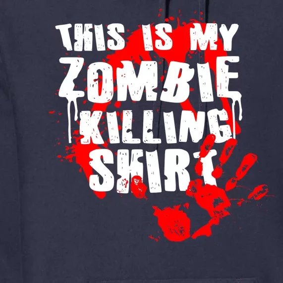 This Is My Zombie Killing Shirt Premium Hoodie