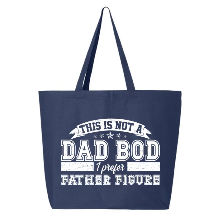 This Is Not A Dad Bod I Prefer Father Figure 25L Jumbo Tote