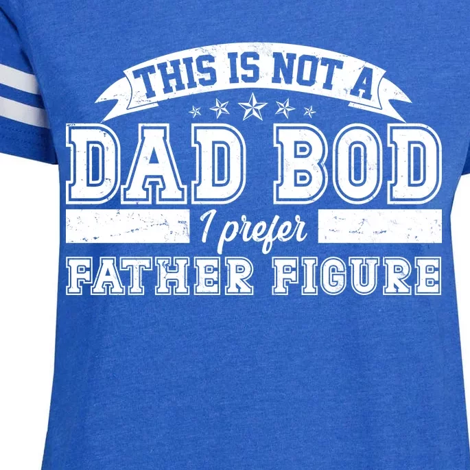 This Is Not A Dad Bod I Prefer Father Figure Enza Ladies Jersey Football T-Shirt