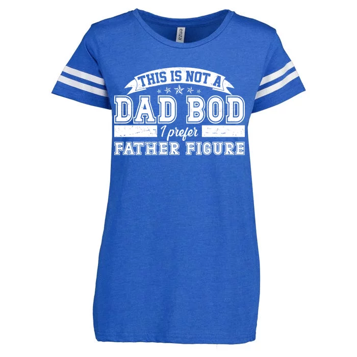 This Is Not A Dad Bod I Prefer Father Figure Enza Ladies Jersey Football T-Shirt