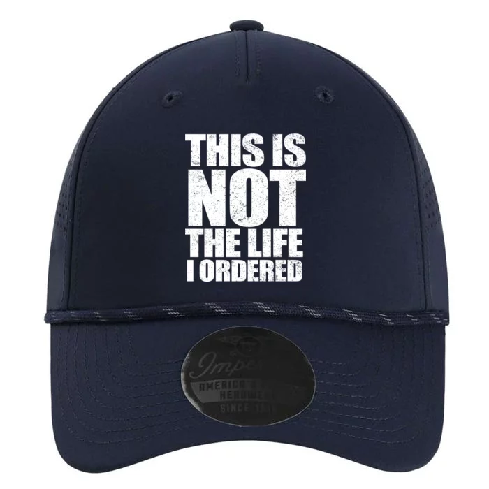 This Is Not The Life I Ordered Performance The Dyno Cap