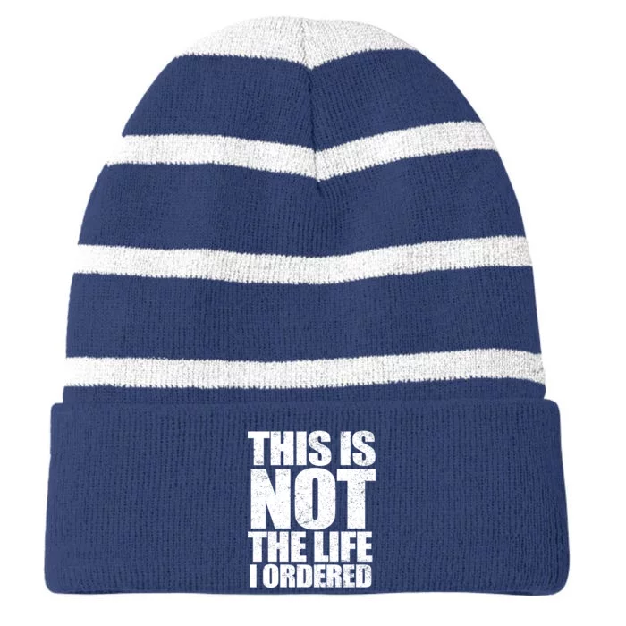 This Is Not The Life I Ordered Striped Beanie with Solid Band