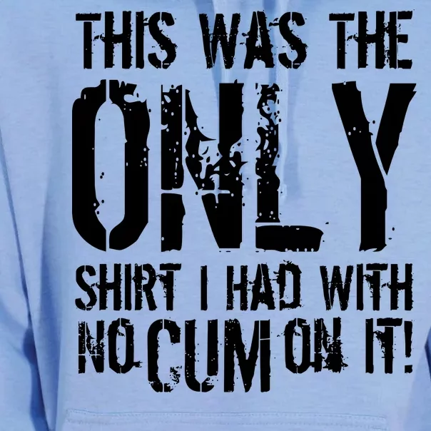 This Is The Only Shirt With No Cum Unisex Surf Hoodie