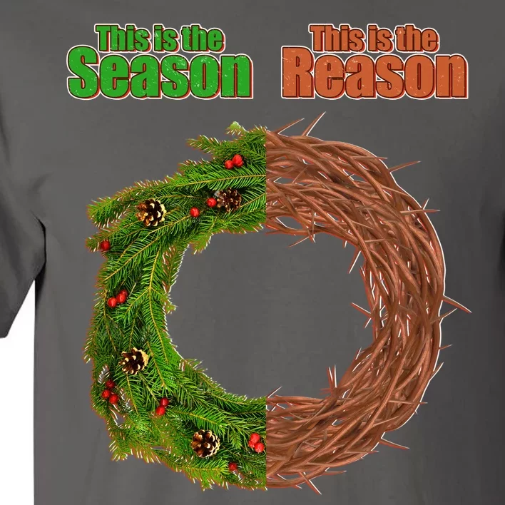 This Is The Season This Is The Reason Christian Tall T-Shirt