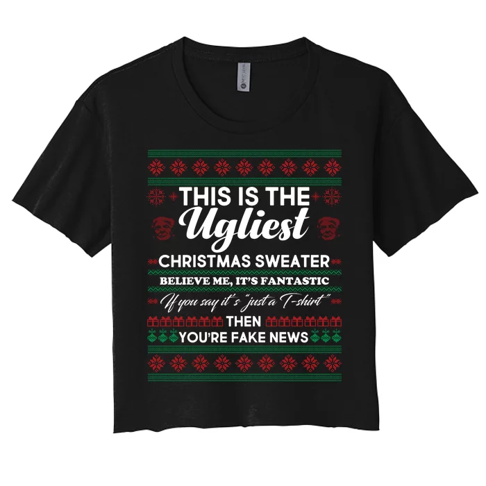 This Is The Ugliest Christmas Sweater Trump Women's Crop Top Tee