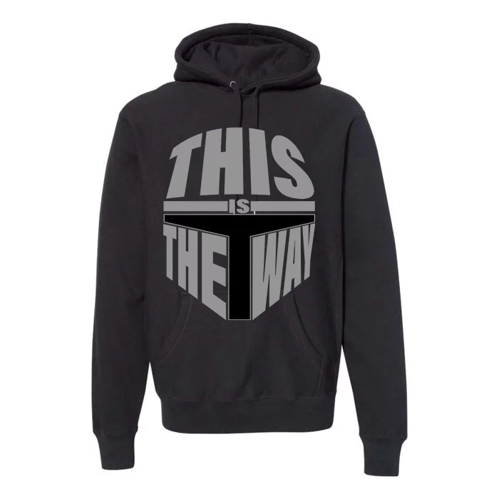 This Is The Way Premium Hoodie