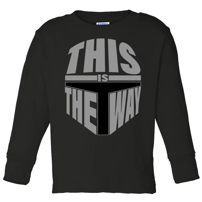 This Is The Way Toddler Long Sleeve Shirt