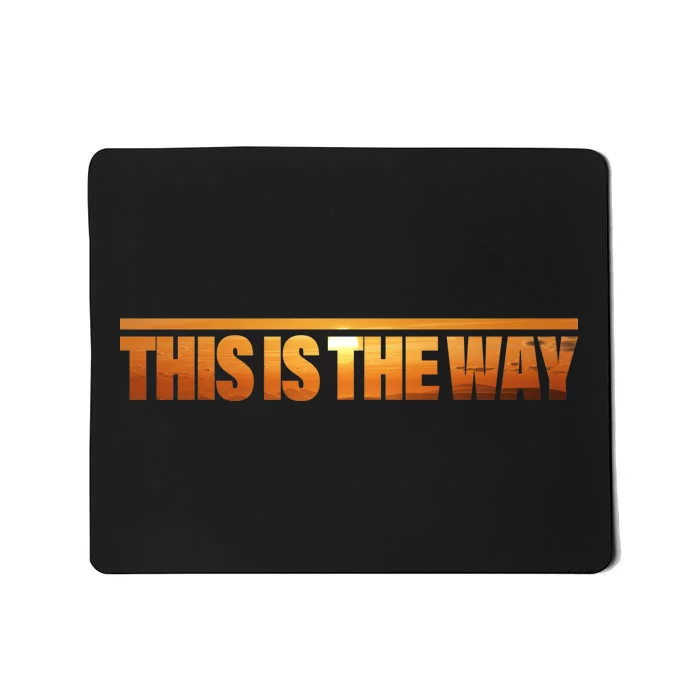 This Is The Way Space Western Mousepad