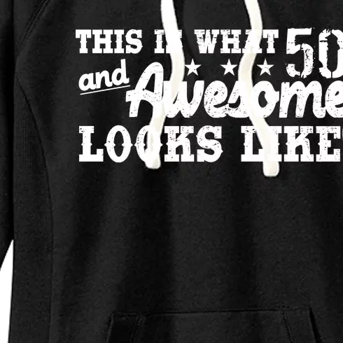 This Is What 50 And Awesome Looks Like Women's Fleece Hoodie