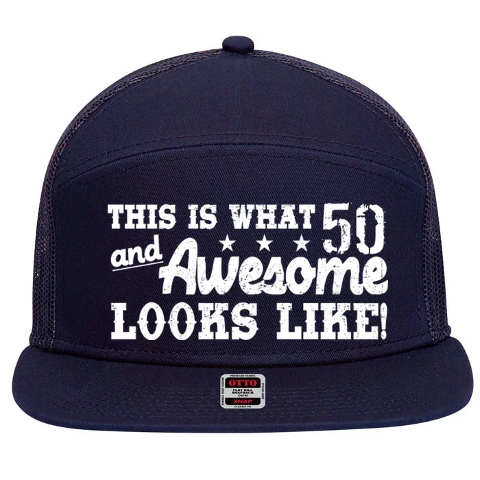 This Is What 50 And Awesome Looks Like 7 Panel Mesh Trucker Snapback Hat